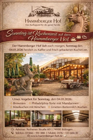 ☕🍰 Sonntag ist Kuchenzeit auf dem Hammberger Hof 🍰☕
Ein Sonntag ohne Kaffee & Kuchen? Kaum vorstellbar.
Darum lädt der Hammberger Hof euch morgen, Sonntag den 04.01.2026, herzlich zu Kaffee und frisch gebackenen Kuchen ein.
Freut euch auf:

✨ Brownies
✨ Philadelphia-Torte mit Mandarinen
✨ Käsekuchen mit Kirschen
✨ Limetten-Buttermilch-Kuchen

Alles hausgemacht, mit Sorgfalt gebacken und genau richtig für eine gemütliche Auszeit auf dem Hammberger Hof.
Kommt vorbei, genießt den Sonntag und lasst euch verwöhnen.
Der Hammberger Hof freut sich auf euren Besuch 🤍

#HammbergerHof #HammbergerHofIttlingen #Ittlingen #Kraichgau #HeilbronnLand #BadenWürttemberg #KaffeeUndKuchen #Kuchenzeit #Sonntagsausflug #Sonntagsgenuss #Hausgemacht #Landgasthof #Hofrestaurant #Ausflugsziel #Familienzeit #HofIdylle #RegionalGenießen