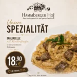 🔥 Herzhaft. Kräftig. Unvergesslich. 🔥

Unsere neue Spezialität im Hammberger Hof:
Frische Tagliatelle mit saftigen Rinderstreifen in einer aromatischen Rindersauce – intensiv im Geschmack und perfekt abgestimmt für echte Genießer. 🥩

Dieses Gericht verbindet hausgemachte Wohlfühlküche mit einem modernen, eleganten Touch. Jeder Bissen voller Aroma und Leidenschaft.

🍝 Frische Tagliatelle
🥩 Zarte Rinderstreifen
🔥 Kräftige hausgemachte Rindersauce

Ein echtes Highlight für alle Fleischliebhaber – ab sofort im Hammberger Hof erhältlich. ❤️

#HammbergerHof #Tagliatelle #Foodie #RestaurantLiebe #Ittlingen